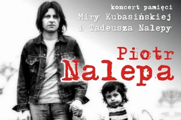 Piotr Nalepa Breakout Tour – koncert pamięci Miry Kubasińskiej i Tadeusza Nalepy.